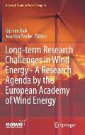 Long-Term Research Challenges in Wind Energy - A Research Agenda by the European Academy of Wind Energy
