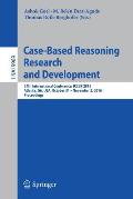Case-Based Reasoning Research and Development: 24th International Conference, Iccbr 2016, Atlanta, Ga, Usa, October 31 - November 2, 2016, Proceedings