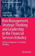 Risk Management, Strategic Thinking and Leadership in the Financial Services Industry: A Proactive Approach to Strategic Thinking