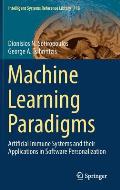 Machine Learning Paradigms: Artificial Immune Systems and Their Applications in Software Personalization