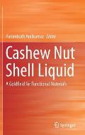 Cashew Nut Shell Liquid: A Goldfield for Functional Materials