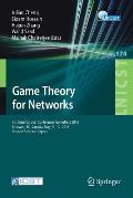 Game Theory for Networks: 6th International Conference, Gamenets 2016, Kelowna, Bc, Canada, May 11-12, 2016, Revised Selected Papers