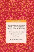 Existentialism and Education: An Introduction to Otto Friedrich Bollnow