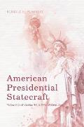 American Presidential Statecraft: From Isolationism to Internationalism
