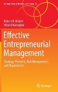 Effective Entrepreneurial Management: Strategy, Planning, Risk Management, and Organization