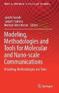 Modeling, Methodologies and Tools for Molecular and Nano-Scale Communications: Modeling, Methodologies and Tools