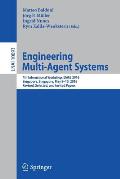 Engineering Multi-Agent Systems: 4th International Workshop, Emas 2016, Singapore, Singapore, May 9-10, 2016, Revised, Selected, and Invited Papers