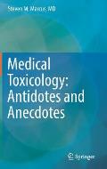 Medical Toxicology: Antidotes and Anecdotes