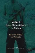 Violent Non-State Actors in Africa: Terrorists, Rebels and Warlords
