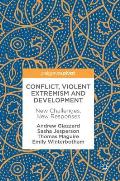 Conflict, Violent Extremism and Development: New Challenges, New Responses