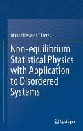 Non-Equilibrium Statistical Physics with Application to Disordered Systems