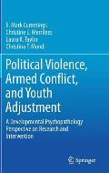 Political Violence, Armed Conflict, and Youth Adjustment: A Developmental Psychopathology Perspective on Research and Intervention
