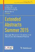 Extended Abstracts Summer 2015: Strategic Behavior in Combinatorial Structures; Quantitative Finance