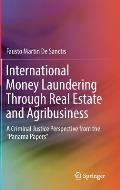 International Money Laundering Through Real Estate and Agribusiness: A Criminal Justice Perspective from the Panama Papers