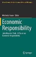 Economic Responsibility: John Maurice Clark - A Classic on Economic Responsibility