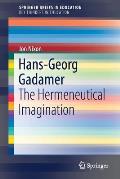 Hans-Georg Gadamer: The Hermeneutical Imagination