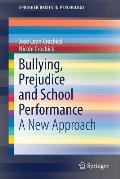 Bullying, Prejudice and School Performance: A New Approach