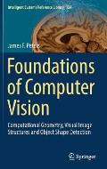 Foundations of Computer Vision: Computational Geometry, Visual Image Structures and Object Shape Detection