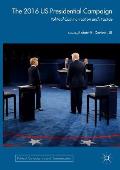 The 2016 Us Presidential Campaign: Political Communication and Practice