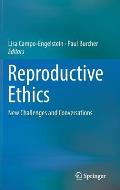 Reproductive Ethics: New Challenges and Conversations