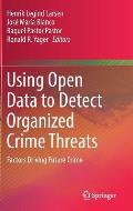 Using Open Data to Detect Organized Crime Threats: Factors Driving Future Crime