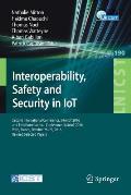 Interoperability, Safety and Security in Iot: Second International Conference, Interiot 2016 and Third International Conference, Saseiot 2016, Paris,
