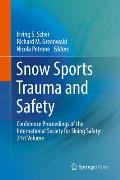 Snow Sports Trauma & Safety Conference Proceedings of the International Society for Skiing Safety 21st Volume