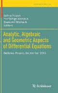 Analytic, Algebraic and Geometric Aspects of Differential Equations: Będlewo, Poland, September 2015