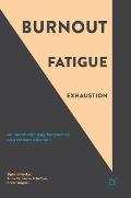 Burnout, Fatigue, Exhaustion: An Interdisciplinary Perspective on a Modern Affliction