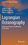 Lagrangian Oceanography: Large-Scale Transport and Mixing in the Ocean