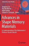 Advances in Shape Memory Materials: In Commemoration of the Retirement of Professor Hisaaki Tobushi