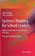 Systems Thinking for School Leaders: Holistic Leadership for Excellence in Education