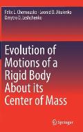 Evolution of Motions of a Rigid Body about Its Center of Mass