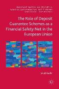 The Role of Deposit Guarantee Schemes as a Financial Safety Net in the European Union