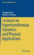 Lectures on Hyperhamiltonian Dynamics & Physical Applications