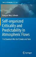 Self-Organized Criticality and Predictability in Atmospheric Flows: The Quantum World of Clouds and Rain