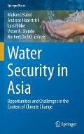 Water Security in Asia: Opportunities and Challenges in the Context of Climate Change