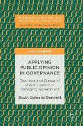 Applying Public Opinion in Governance: The Uses and Future of Public Opinion in Managing Government