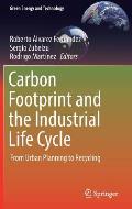 Carbon Footprint and the Industrial Life Cycle: From Urban Planning to Recycling