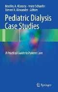 Pediatric Dialysis Case Studies: A Practical Guide to Patient Care
