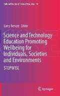 Science and Technology Education Promoting Wellbeing for Individuals, Societies and Environments: Stepwise