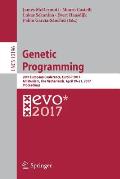 Genetic Programming: 20th European Conference, Eurogp 2017, Amsterdam, the Netherlands, April 19-21, 2017, Proceedings