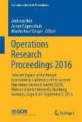 Operations Research Proceedings 2016: Selected Papers of the Annual International Conference of the German Operations Research Society (Gor), Helmut S