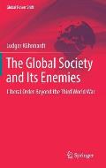 The Global Society and Its Enemies: Liberal Order Beyond the Third World War