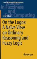 On the Logos: A Na?ve View on Ordinary Reasoning and Fuzzy Logic