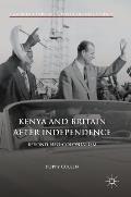 Kenya & Britain After Independence Beyond Neo Colonialism
