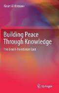 Building Peace Through Knowledge The Israeli Palestinian Case