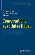 Conversations Avec Jules Ho?el: Regards Sur La G?om?trie Non Euclidienne Et l'Analyse Infinit?simale Vers 1875