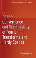 Convergence and Summability of Fourier Transforms and Hardy Spaces