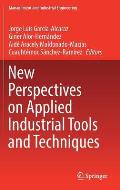 New Perspectives on Applied Industrial Tools and Techniques